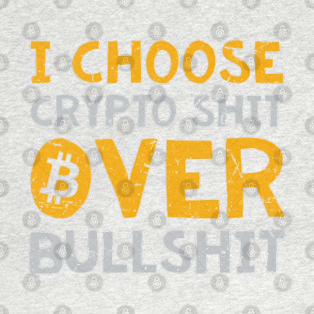 Crypto Over Bullsh*t by satoshirebel